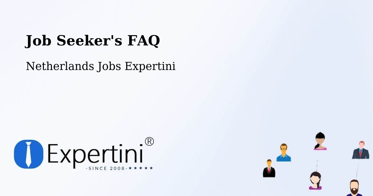Job Seeker FAQ – Mariahout - Netherlands Jobs Expertini
